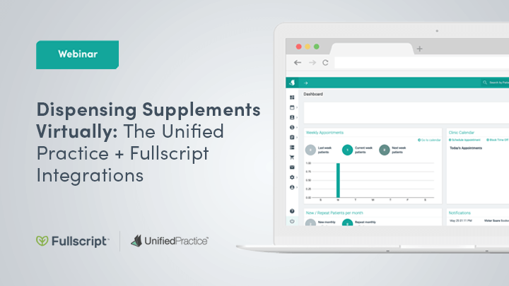 dispensing supplements virtually: the fullscript + unified practice integrations blog post