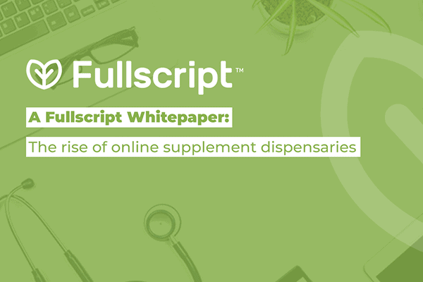 Text describing Fullscript Whitepaper
